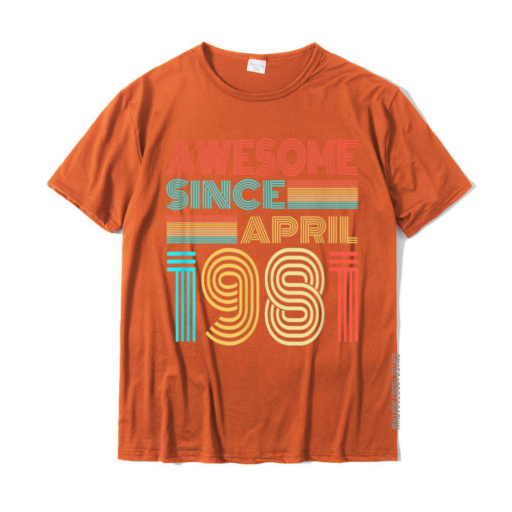 40th Birthday Awesome Since April 1981 Funny Retro TShirt Crazy Tees For Men Cotton Tshirts Party New Design 4XL
40th Birthday Awesome Since April 1981 Funny Retro TShirt Crazy Tees For Men Cotton Tshirts Party New Design 4XL