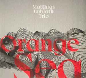 CD MATTHIAS BUBLATH Orange Sea ENJA9807 ENJA Germany Jazz Used
CD MATTHIAS BUBLATH Orange Sea ENJA9807 ENJA Germany Jazz Used