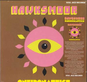 LP Record HAWKSMOOR - Oneironautics SJRLP554 Soul Jazz Recor 2024 UK Rock
LP Record HAWKSMOOR - Oneironautics SJRLP554 Soul Jazz Recor 2024 UK Rock