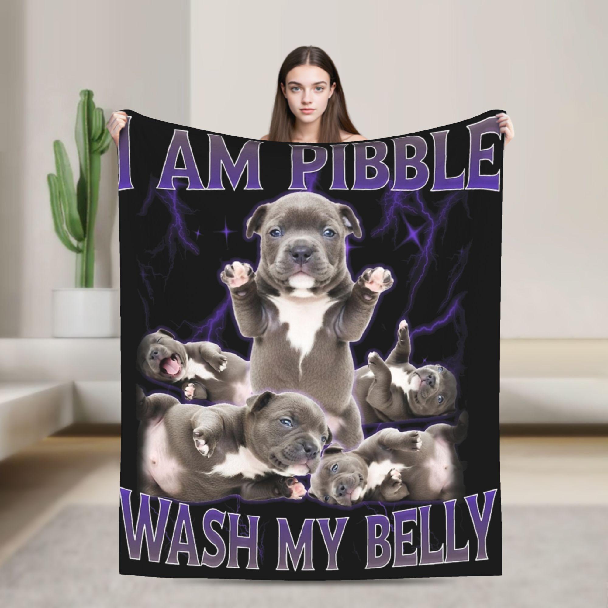 Funny Pibble Meme Wash My Belly Blanket Multi-size Warm Cozy Fluffy Throw Blankets for Couch Sofa and Bed 100x150cm
Funny Pibble Meme Wash My Belly Blanket Multi-size Warm Cozy Fluffy Throw Blankets for Couch Sofa and Bed 100x150cm