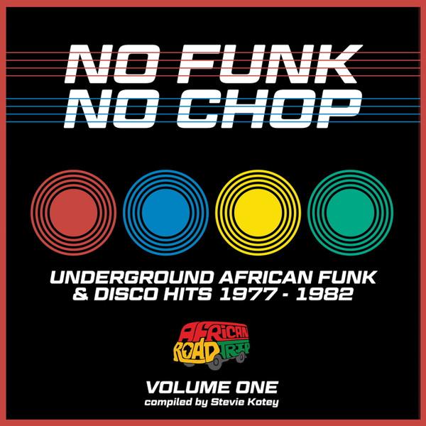 LP Record STEVIE KOTEY - No Funk, No Chop Volume One (Underg ARTREC004 African Road Tr 2020 UK Soul/Funk
LP Record STEVIE KOTEY - No Funk, No Chop Volume One (Underg ARTREC004 African Road Tr 2020 UK Soul/Funk