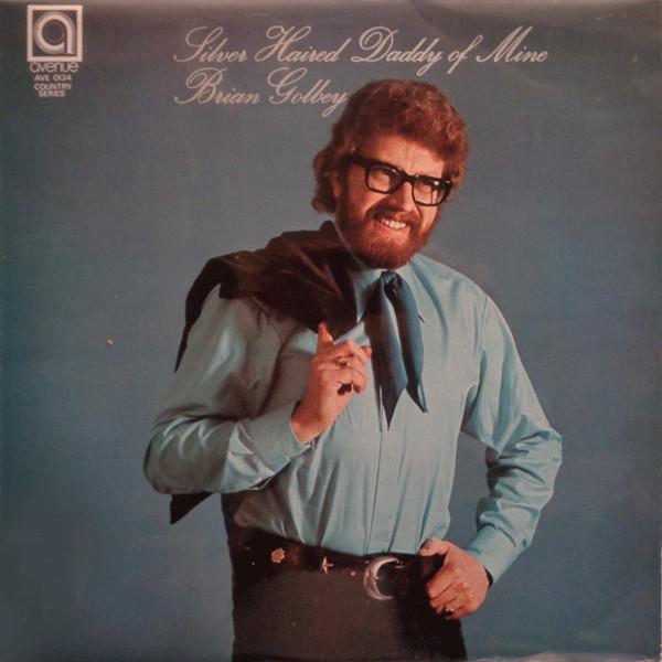 LP Record BRIAN GOLBEY - Silver Haired Daddy Of Mine AVE0134 Avenue 1973 UK Country/Folk Used
LP Record BRIAN GOLBEY - Silver Haired Daddy Of Mine AVE0134 Avenue 1973 UK Country/Folk Used