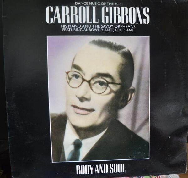 LP Record CARROLL GIBBONS Body And Soul JOYD268 Joy Records 1982 UK Jazz Used
LP Record CARROLL GIBBONS Body And Soul JOYD268 Joy Records 1982 UK Jazz Used