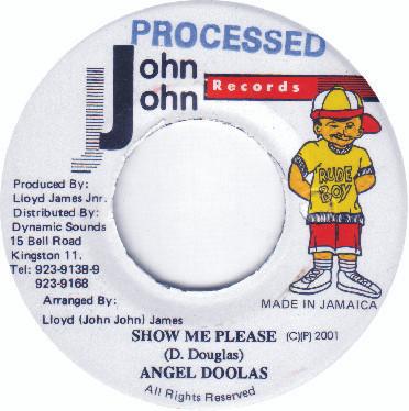 7inch Record ANGEL DOOLAS - Show Me Please NONE John John Recor 2001 Jamaica Reggae, Ska & Dub Used
7inch Record ANGEL DOOLAS - Show Me Please NONE John John Recor 2001 Jamaica Reggae, Ska & Dub Used