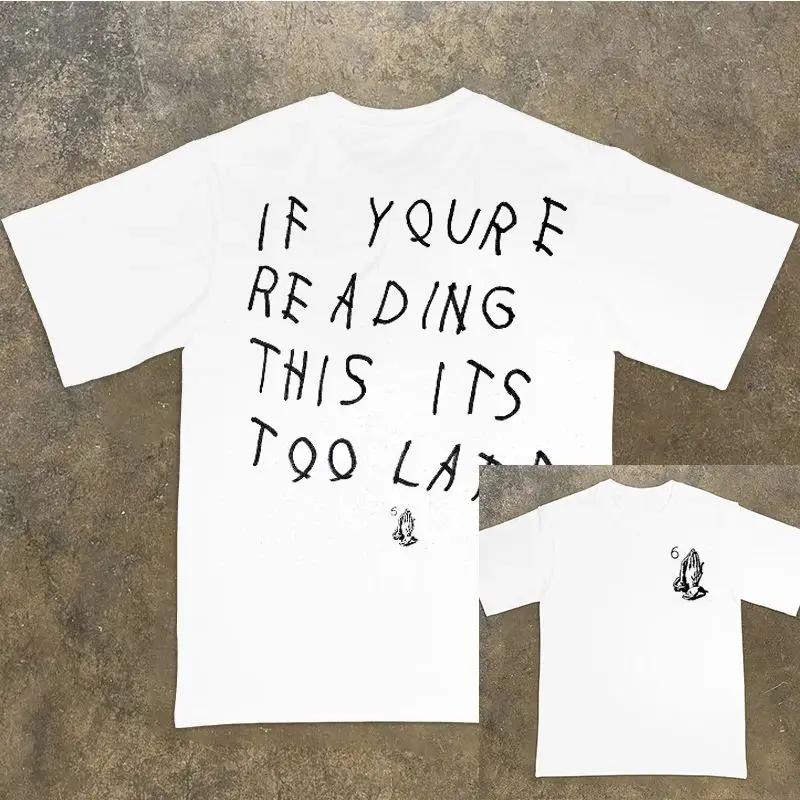 If You Are Too Late To Read This Oversized Shirt Fashion Hiphop Rock Shortsleeved Singer Street Vintage DRAKE Top Unisex Unisex 4XL
If You Are Too Late To Read This Oversized Shirt Fashion Hiphop Rock Shortsleeved Singer Street Vintage DRAKE Top Unisex Unisex 4XL