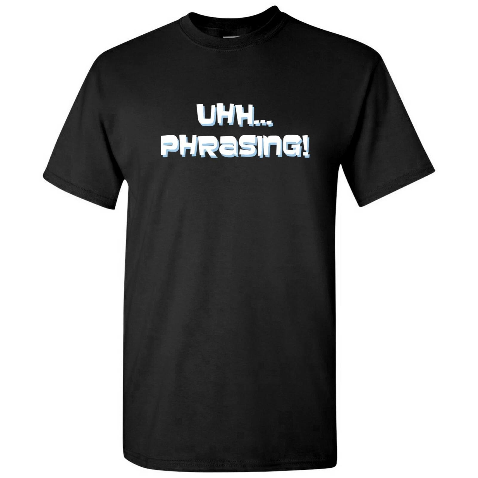 Uhh Phrasing - Funny Secret Agent Spy Sterling TV Quote T Shirt S
Uhh Phrasing - Funny Secret Agent Spy Sterling TV Quote T Shirt S