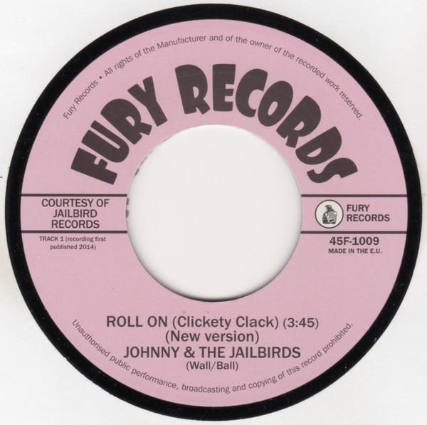7inch Record JOHNNY & THE JAILBIRDS - Roll On (Clickety Clack) 45F1009 Fury Records 2019 UK Rock Used
7inch Record JOHNNY & THE JAILBIRDS - Roll On (Clickety Clack) 45F1009 Fury Records 2019 UK Rock Used