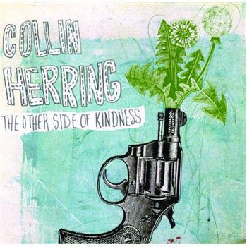 CD COLLIN HERRING - The Other Side Of Kindness CHKINDML01 Not On Label 2004 US Rock Used
CD COLLIN HERRING - The Other Side Of Kindness CHKINDML01 Not On Label 2004 US Rock Used