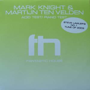 12inch Record MARK KNIGHT & MARTIJN TEN VELDEN - Acid Test / Piano Test FH002 Fantastic House 2003 UK Dance & Electronica Used
12inch Record MARK KNIGHT & MARTIJN TEN VELDEN - Acid Test / Piano Test FH002 Fantastic House 2003 UK Dance & Electronica Used