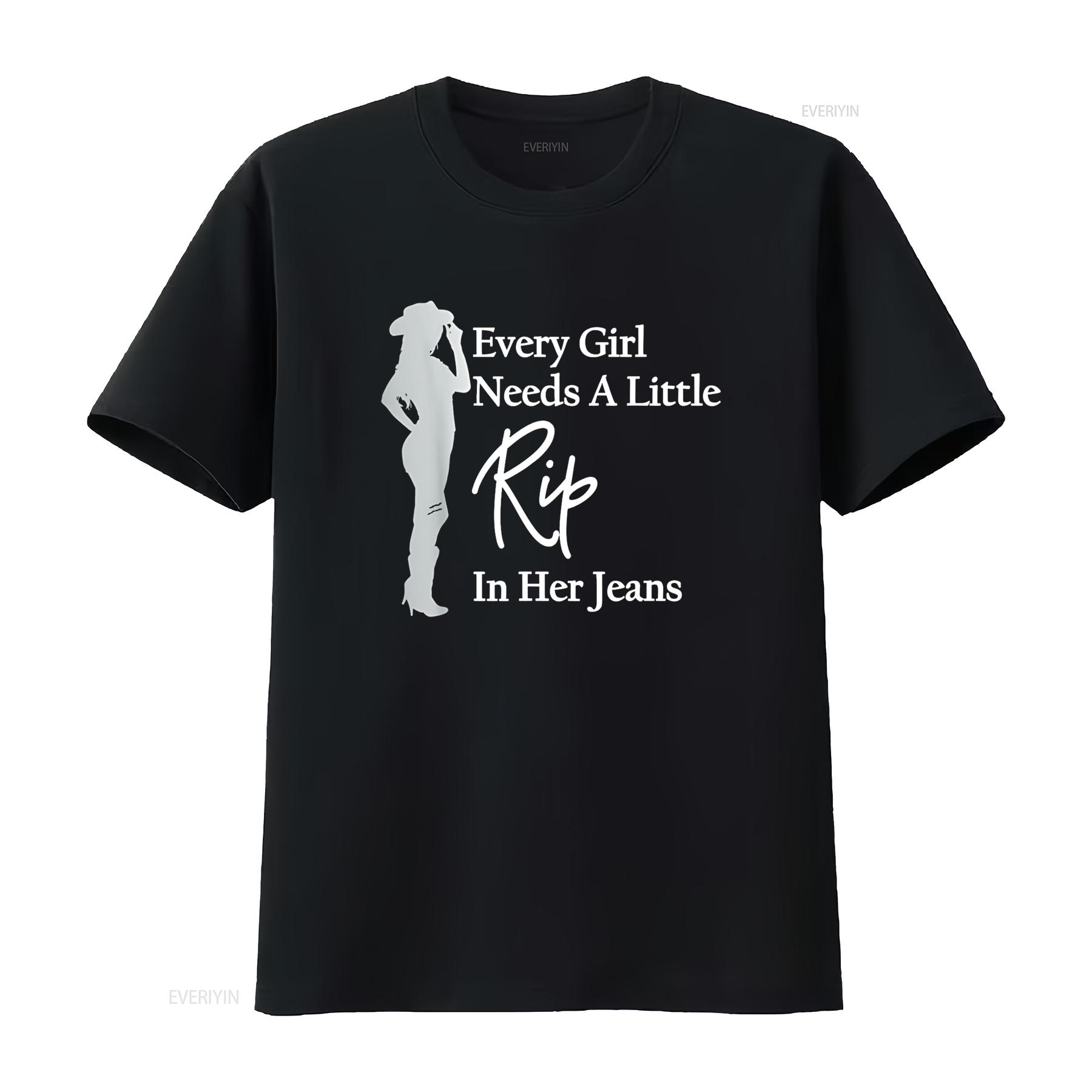 Every Girl Needs a Little Rip in Her Jeans T Shirt vintage Washed Stylish Top For Everyday Wear designer clothes Slightly 4XL
Every Girl Needs a Little Rip in Her Jeans T Shirt vintage Washed Stylish Top For Everyday Wear designer clothes Slightly 4XL