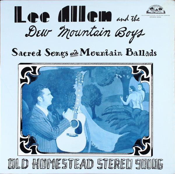 LP Record LEE ALLEN THE DEW MOUNTAIN BOYS Sacred Songs And Mountain Ballads OHS90006 Old Homestead R 1972 US CountryFolk Used
LP Record LEE ALLEN THE DEW MOUNTAIN BOYS Sacred Songs And Mountain Ballads OHS90006 Old Homestead R 1972 US CountryFolk Used