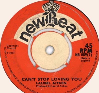 7inch Record LAUREL AITKEN Cant Stop Loving You NB089 newBeat 1971 UK Reggae Ska Dub Used
7inch Record LAUREL AITKEN Cant Stop Loving You NB089 newBeat 1971 UK Reggae Ska Dub Used