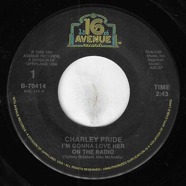 7inch Record CHARLEY PRIDE - Im Gonna Love Her On The Radio B70414 16th Avenue Rec 1988 US Folk Used
7inch Record CHARLEY PRIDE - Im Gonna Love Her On The Radio B70414 16th Avenue Rec 1988 US Folk Used