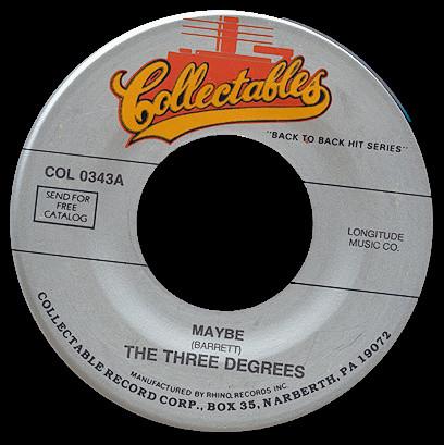 7inch Record THREE DEGREES - Maybe / You re The One COL0343 Collectables US Soul/Funk Used
7inch Record THREE DEGREES - Maybe / You re The One COL0343 Collectables US Soul/Funk Used