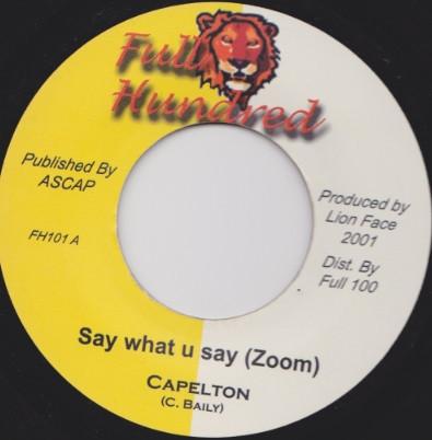 7inch Record CAPLETON - Say What U Say (Zoom) FH101 Full Hundred 2001 Jamaica Reggae, Ska & Dub Used
7inch Record CAPLETON - Say What U Say (Zoom) FH101 Full Hundred 2001 Jamaica Reggae, Ska & Dub Used