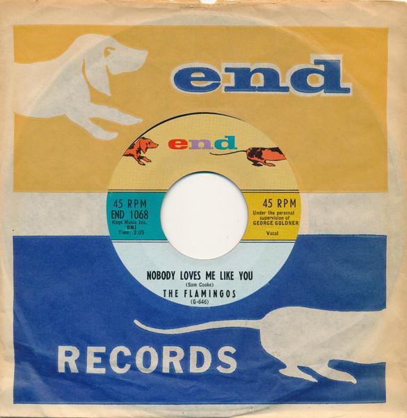 7inch Record FLAMINGOS - Nobody Loves Me Like You / You, Me END1068 End 1960 US Rock Used
7inch Record FLAMINGOS - Nobody Loves Me Like You / You, Me END1068 End 1960 US Rock Used