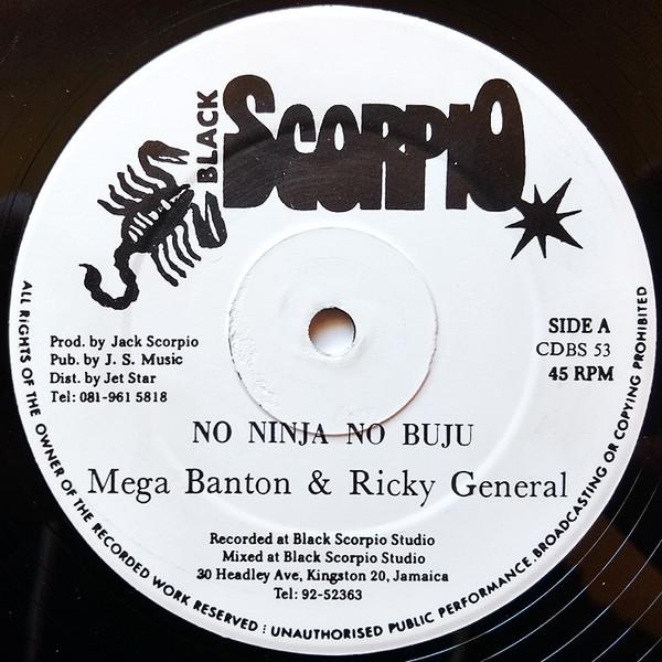 12inch Record MEGA BANTON & RICKY GENERAL - No Ninja No Buju CDBS53 Black Scorpio UK Reggae, Ska & Dub Used
12inch Record MEGA BANTON & RICKY GENERAL - No Ninja No Buju CDBS53 Black Scorpio UK Reggae, Ska & Dub Used