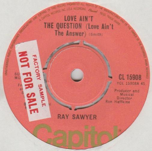 7inch Record RAY SAWYER - Love Ain t The Question (Love Ain t CL15908 Capitol Records 1976 UK Pop Used
7inch Record RAY SAWYER - Love Ain t The Question (Love Ain t CL15908 Capitol Records 1976 UK Pop Used
