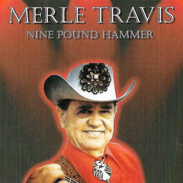 CD MERLE TRAVIS NinePound Hammer BCCD0064 BLACK CAT 2003 Czech Repu CountryFolk Used
CD MERLE TRAVIS NinePound Hammer BCCD0064 BLACK CAT 2003 Czech Repu CountryFolk Used