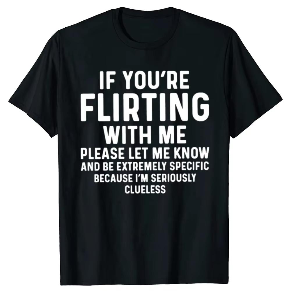 Funny If You re Flirting with Me Please Let Me Know T-shirt Cotton Short Sleeve Gift Men s Clothing Loose Oversized T-shirt Y2K 5XL різнокольоровий
Funny If You re Flirting with Me Please Let Me Know T-shirt Cotton Short Sleeve Gift Men s Clothing Loose Oversized T-shirt Y2K 5XL різнокольоровий