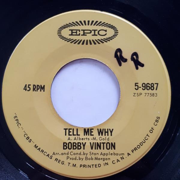 7inch Record BOBBY VINTON - Tell Me Why / Remembering 59687 Epic 1964 Canada Rock Used
7inch Record BOBBY VINTON - Tell Me Why / Remembering 59687 Epic 1964 Canada Rock Used