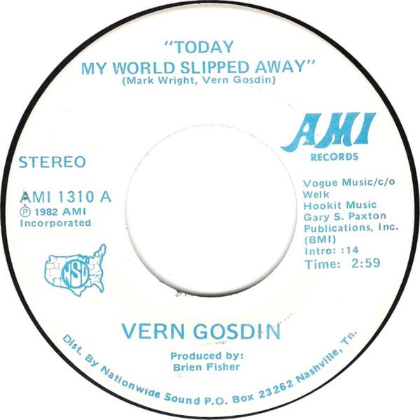 7inch Record VERN GOSDIN - Today My World Slipped Away AMI1310 A.M.I. Records 1982 US Folk Used
7inch Record VERN GOSDIN - Today My World Slipped Away AMI1310 A.M.I. Records 1982 US Folk Used