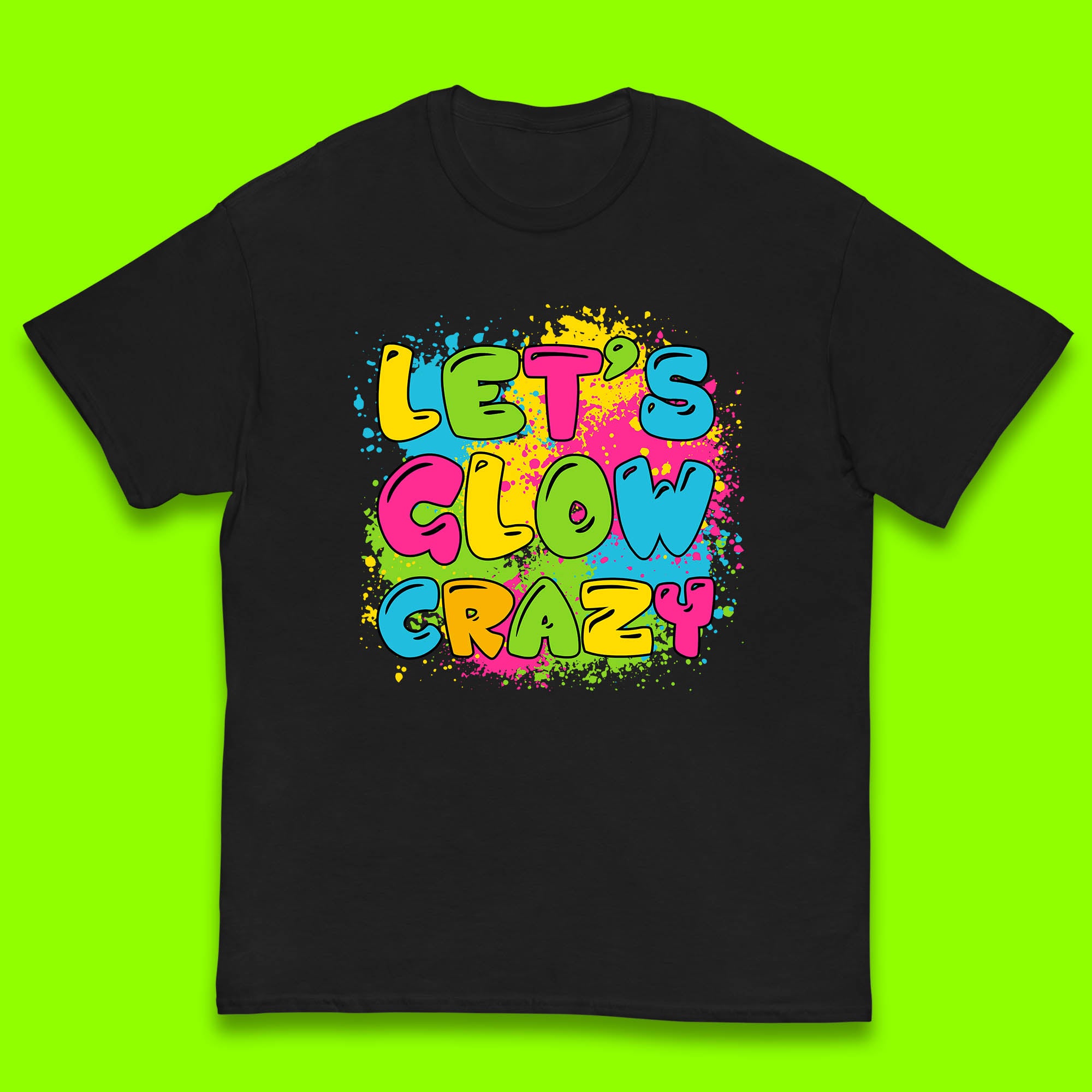 Let s Glow Crazy Paint Splatter Glow Birthday Retro Colorful Theme Party Kids T Shirt 160
Let s Glow Crazy Paint Splatter Glow Birthday Retro Colorful Theme Party Kids T Shirt 160