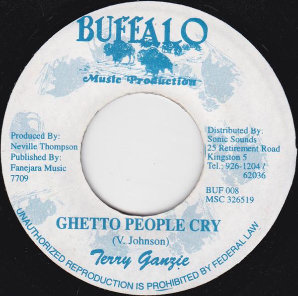7inch Record TERRY GANZIE - Ghetto People Cry BUF008 Buffalo Music P Jamaica Reggae, Ska & Dub Used
7inch Record TERRY GANZIE - Ghetto People Cry BUF008 Buffalo Music P Jamaica Reggae, Ska & Dub Used
