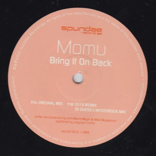 12inch Record MOMU - Bring It On Back SPUN013 Spundae Recordi 2003 US Dance & Electronica Used
12inch Record MOMU - Bring It On Back SPUN013 Spundae Recordi 2003 US Dance & Electronica Used