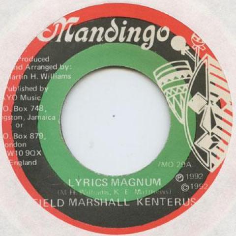 7inch Record FIELD MARSHALL KENTERUS - Lyrics Magnum Mandingo 1992 Jamaica Reggae, Ska & Dub
7inch Record FIELD MARSHALL KENTERUS - Lyrics Magnum Mandingo 1992 Jamaica Reggae, Ska & Dub