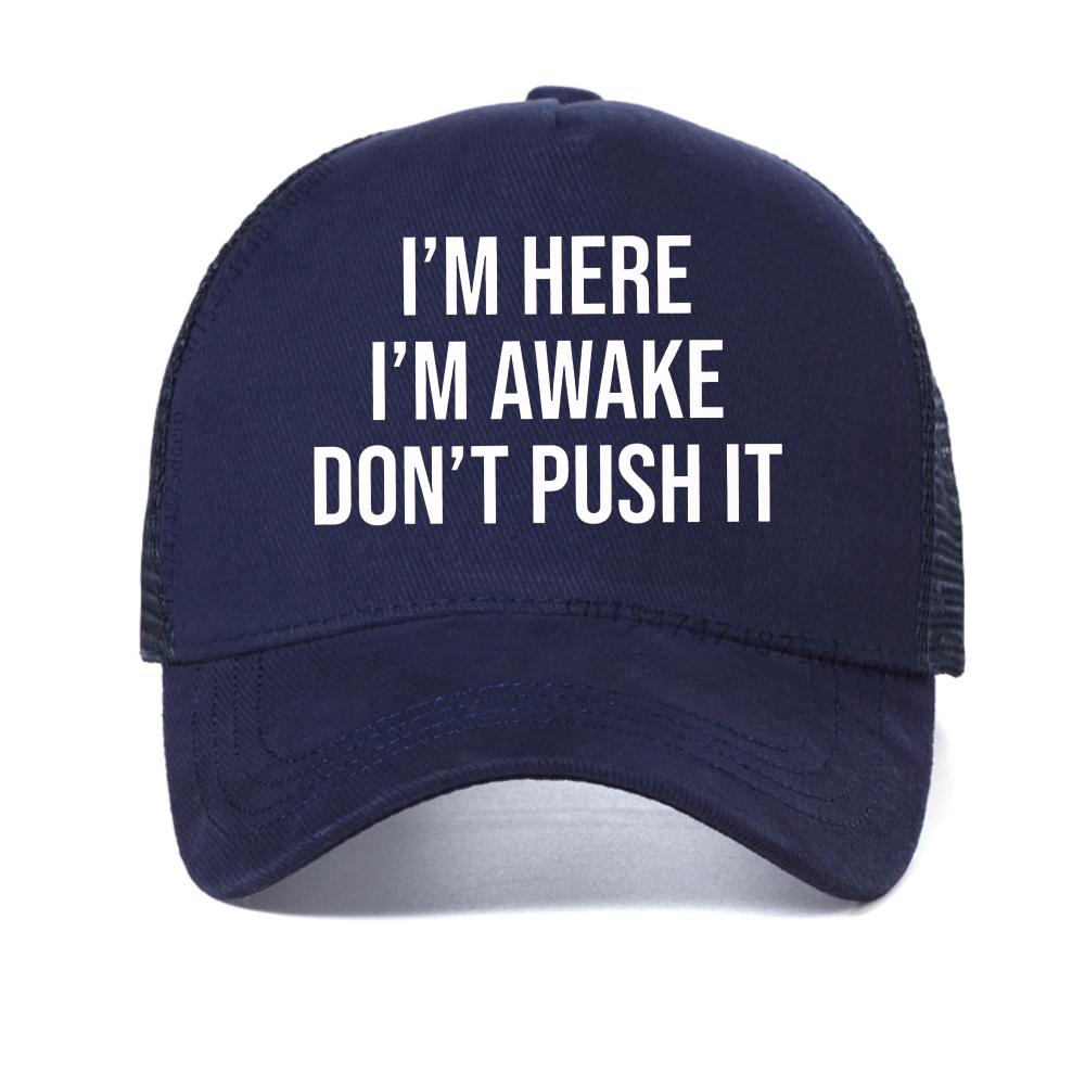 I m Here I m Awake Don t Push It letter print baseball cap outdoor casual adjustable mesh trucker hat fashion Snapback hats Adjustable темно-синього кольору
I m Here I m Awake Don t Push It letter print baseball cap outdoor casual adjustable mesh trucker hat fashion Snapback hats Adjustable темно-синього кольору