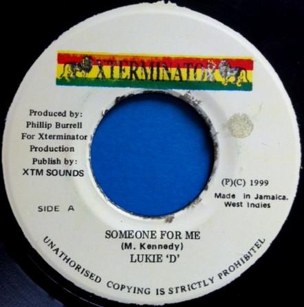 7inch Record LUKIE D - Someone For Me NONE XTerminator 1999 Jamaica Reggae, Ska & Dub Used
7inch Record LUKIE D - Someone For Me NONE XTerminator 1999 Jamaica Reggae, Ska & Dub Used