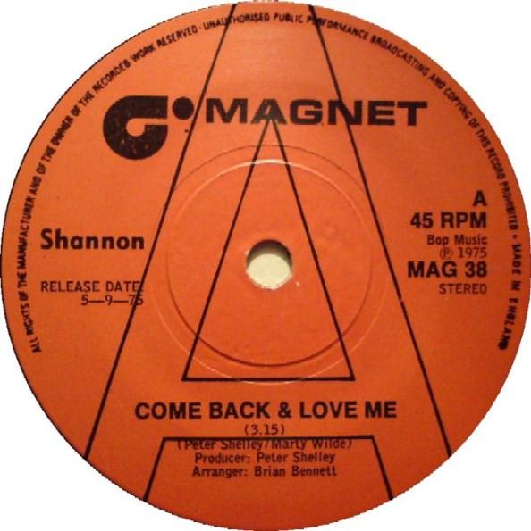 7inch Record SHANNON Come Back Love Me MAG38PROMO MAGNET 1975 UK Pop Used
7inch Record SHANNON Come Back Love Me MAG38PROMO MAGNET 1975 UK Pop Used