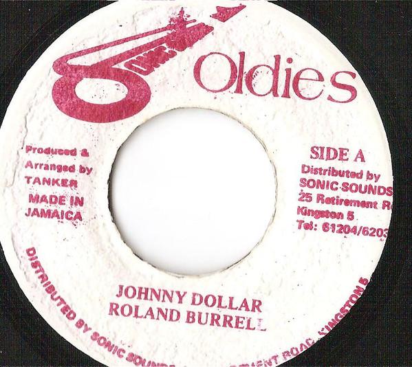 7inch Record ROLAND BURRELL - Johnny Dollar NONE Sonic Sounds Ol Jamaica Reggae, Ska & Dub Used
7inch Record ROLAND BURRELL - Johnny Dollar NONE Sonic Sounds Ol Jamaica Reggae, Ska & Dub Used