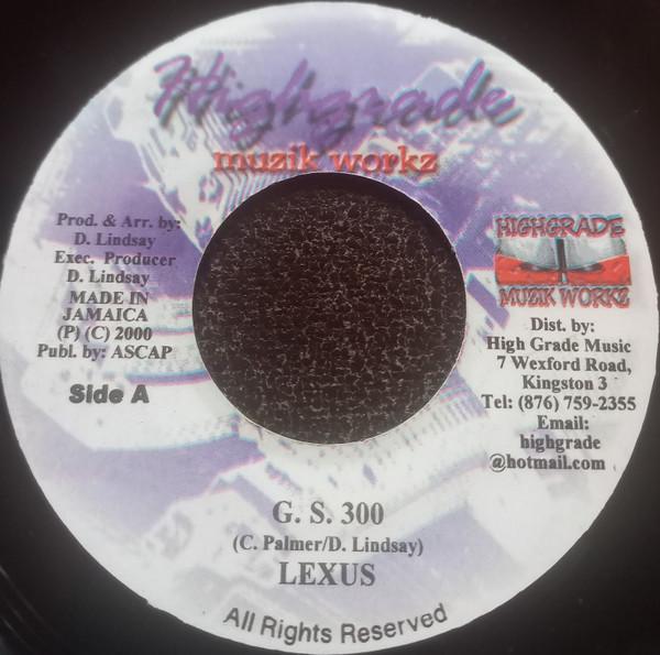 7inch Record LEXXUS - G.S. 300 NONE Highgrade Muzik 2000 Jamaica Reggae, Ska & Dub Used
7inch Record LEXXUS - G.S. 300 NONE Highgrade Muzik 2000 Jamaica Reggae, Ska & Dub Used