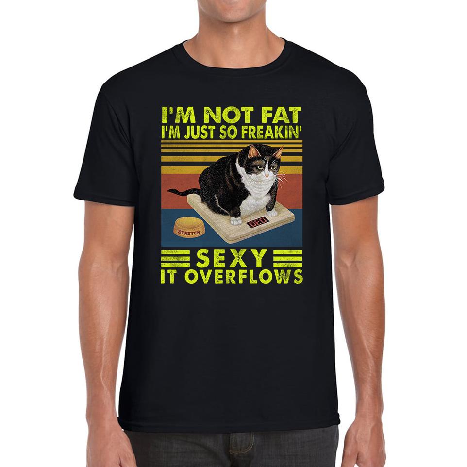 I’m Not Fat I’m Just So Freakin Sexy It Overflows Cat Vintage Unisex Mens T Shirt Womens Tops Tees XL
I’m Not Fat I’m Just So Freakin Sexy It Overflows Cat Vintage Unisex Mens T Shirt Womens Tops Tees XL