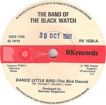 7inch Record BAND OF BLACK WATCH Dance Little Bird RK1036 RK Records 1981 UK CountryFolk Used
7inch Record BAND OF BLACK WATCH Dance Little Bird RK1036 RK Records 1981 UK CountryFolk Used