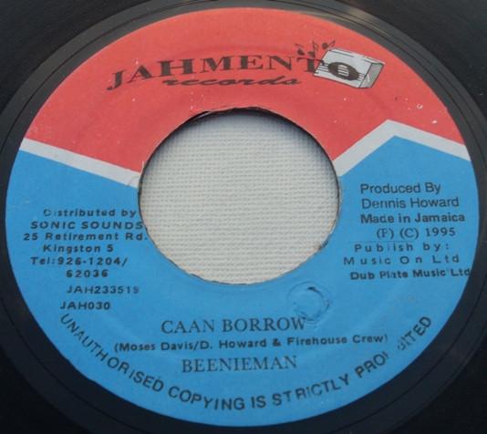 7inch Record BEENIE MAN - Caan Borrow JAH030 Jahmento Record 1995 Jamaica Reggae, Ska & Dub Used
7inch Record BEENIE MAN - Caan Borrow JAH030 Jahmento Record 1995 Jamaica Reggae, Ska & Dub Used