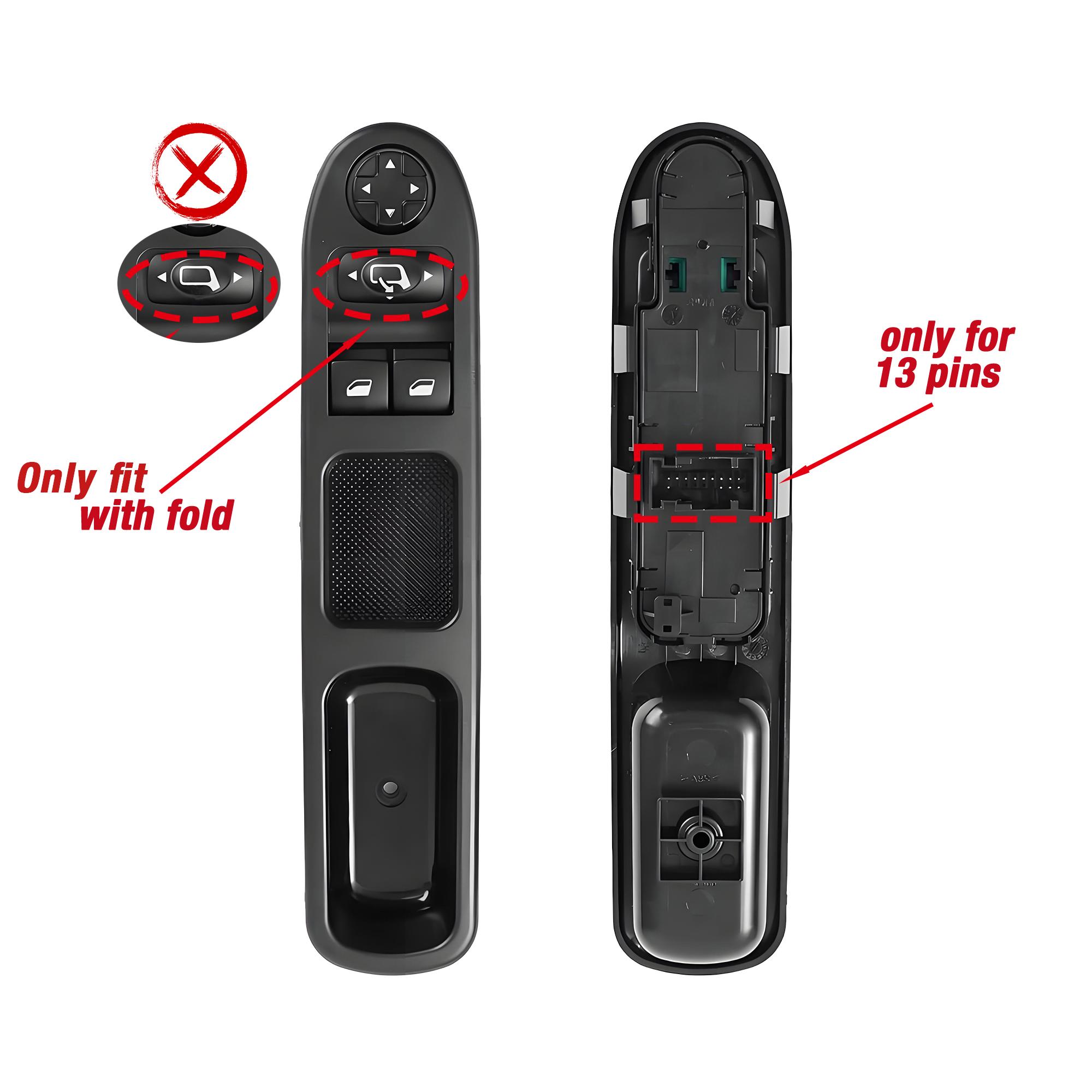 13pin 9654859777 For Peugeot 207 207SW 207CC 2004-2015,With&Without Fold Electric Master Power Window Lifter Control Switch Only With fold
13pin 9654859777 For Peugeot 207 207SW 207CC 2004-2015,With&Without Fold Electric Master Power Window Lifter Control Switch Only With fold