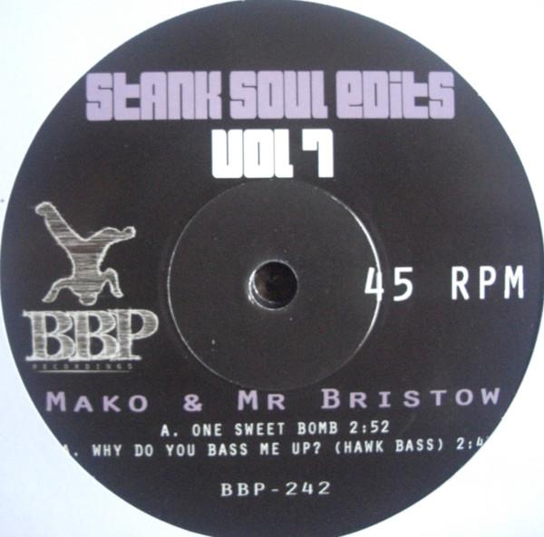 7inch Record MAKO & MR. BRISTOW - Stank Soul Edits Vol. 7 BBP242 Breakbeat Parad 2024 Denmark Soul/Funk
7inch Record MAKO & MR. BRISTOW - Stank Soul Edits Vol. 7 BBP242 Breakbeat Parad 2024 Denmark Soul/Funk