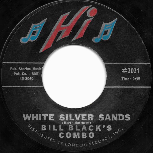 7inch Record BILL BLACK S COMBO - White Silver Sands 2021 Hi Records 1960 US Rock Used
7inch Record BILL BLACK S COMBO - White Silver Sands 2021 Hi Records 1960 US Rock Used