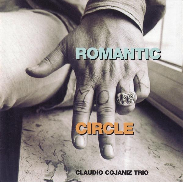 CD CLAUDIO COJANIZ TRIO - Romantic Circle CDH7552 Splasc Records 2002 Italy Jazz Used
CD CLAUDIO COJANIZ TRIO - Romantic Circle CDH7552 Splasc Records 2002 Italy Jazz Used