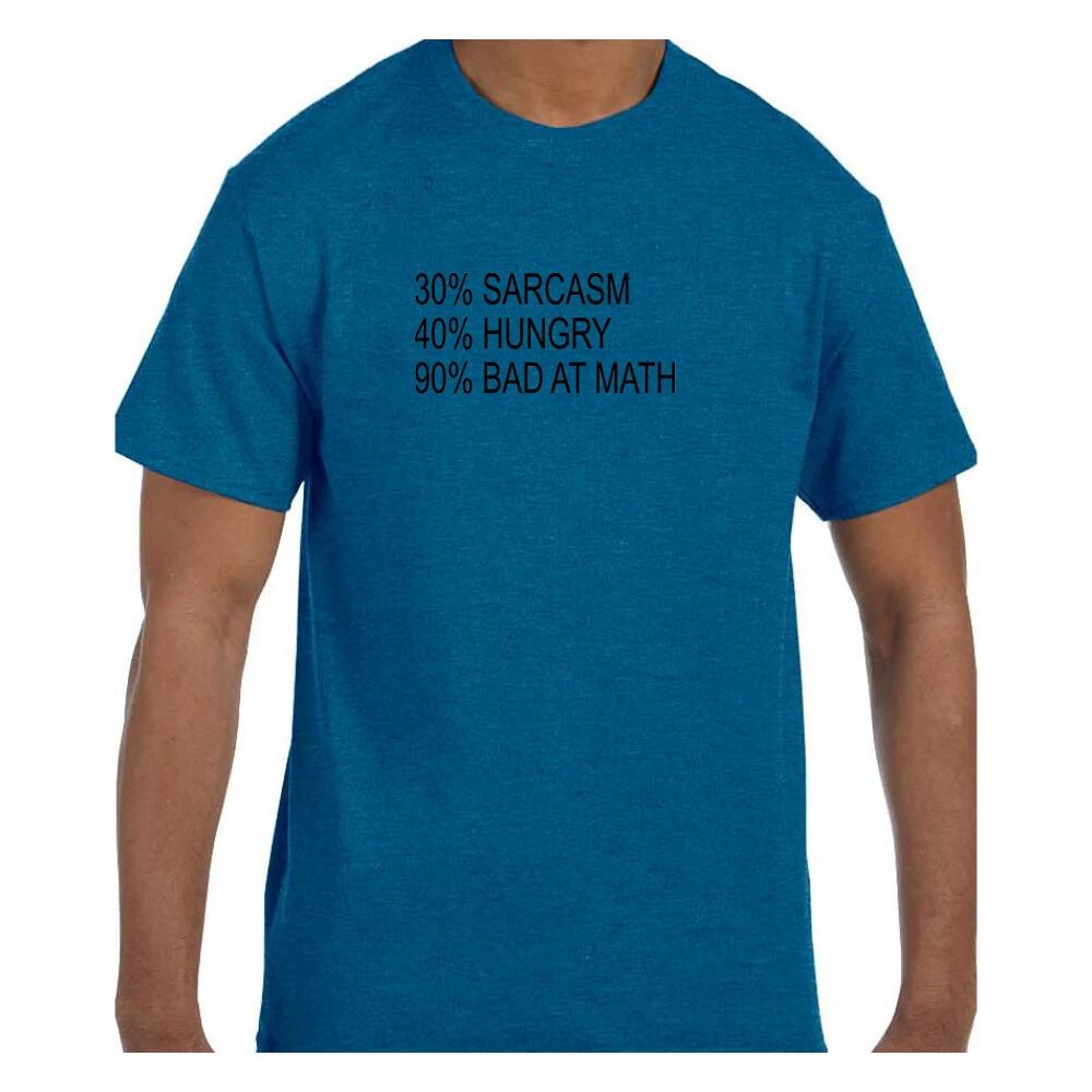 Funny Humor T shirt 30% Sarcasm 40% Hungry 90% Bad at Math XL
Funny Humor T shirt 30% Sarcasm 40% Hungry 90% Bad at Math XL
