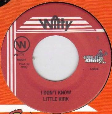 7inch Record LITTLE KIRK - I Don t Know MM091 Witty, Gold Sho 2010 Jamaica Reggae, Ska & Dub Used
7inch Record LITTLE KIRK - I Don t Know MM091 Witty, Gold Sho 2010 Jamaica Reggae, Ska & Dub Used