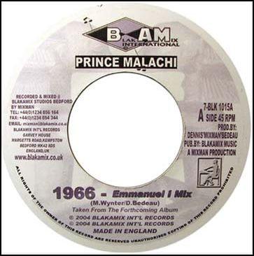 7inch Record PRINCE MALACHI - 1966 - Emmanuel I Mix BLK1015 Blakamix 2004 UK Reggae, Ska & Dub Used
7inch Record PRINCE MALACHI - 1966 - Emmanuel I Mix BLK1015 Blakamix 2004 UK Reggae, Ska & Dub Used