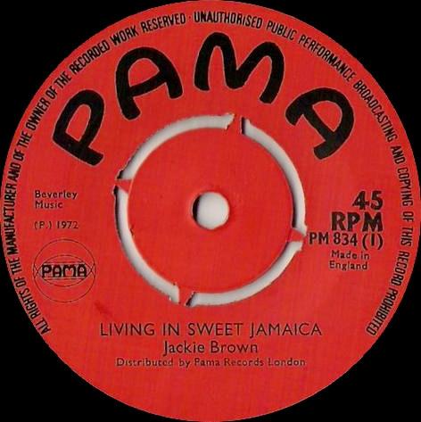 7inch Record JACKIE BROWN Living In Sweet Jamaica PM834 Pama Records 1972 UK Reggae Ska Dub Used
7inch Record JACKIE BROWN Living In Sweet Jamaica PM834 Pama Records 1972 UK Reggae Ska Dub Used