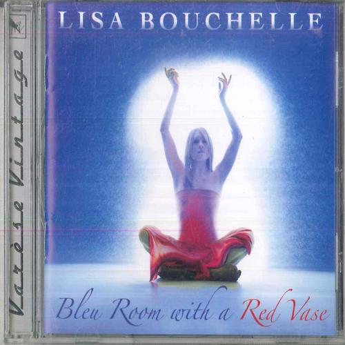 CD LISA BOUCHELLE Bleu Room With A Red Vase 3020670062 VARESE VINTAGE 2010 US World Music Used
CD LISA BOUCHELLE Bleu Room With A Red Vase 3020670062 VARESE VINTAGE 2010 US World Music Used
