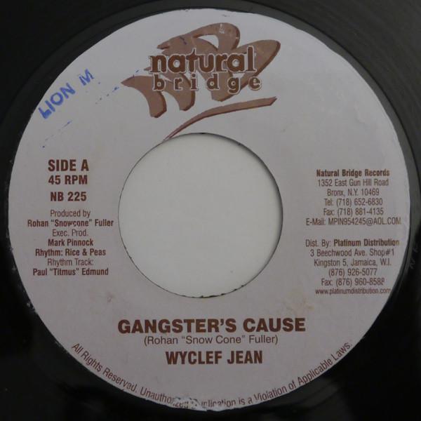 7inch Record WYCLEF JEAN / RICE & PEAS - Gangster s Cause / Fat Bastard NB225 Natural Bridge 2001 US Reggae, Ska & Dub Used
7inch Record WYCLEF JEAN / RICE & PEAS - Gangster s Cause / Fat Bastard NB225 Natural Bridge 2001 US Reggae, Ska & Dub Used