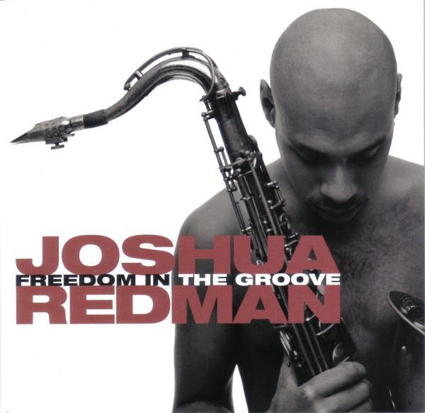 CD JOSHUA REDMAN - Freedom in the Groove 9362463302 Warner Bros. Re 1996 Europe Jazz Used
CD JOSHUA REDMAN - Freedom in the Groove 9362463302 Warner Bros. Re 1996 Europe Jazz Used