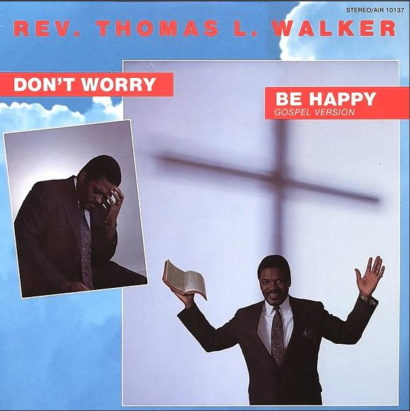 LP Record REV. THOMAS L. WALKER - Don t Worry Be Happy (Gospel Versio AIR10137 Gospel AIR Reco 1989 US Soul/Funk
LP Record REV. THOMAS L. WALKER - Don t Worry Be Happy (Gospel Versio AIR10137 Gospel AIR Reco 1989 US Soul/Funk